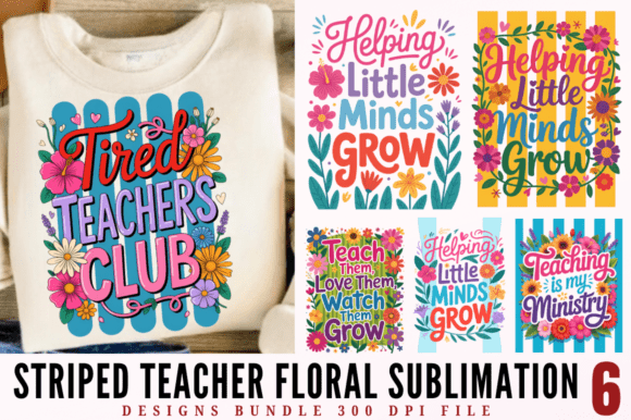 Striped Teacher Floral Sublimation Design: Elevating Classroom Creativity