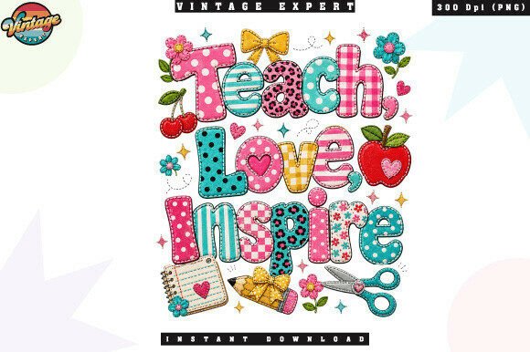 Teach Love Inspire Patchwork PNG for Creative Projects