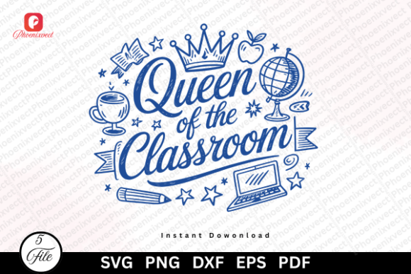 Teacher Queen of the Classroom SVG PNG Design